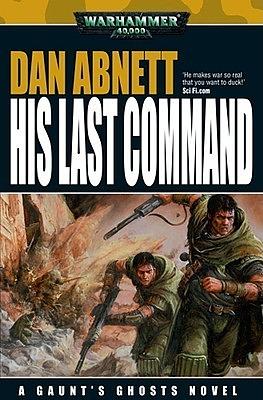 His Last Command by Dan Abnett