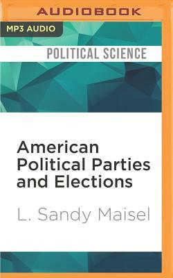 American Political Parties and Elections: A Very Short Introduction by L. Sandy Maisel