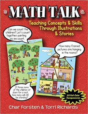 Math Talk: Teaching Concepts & Skills Through Illustrations & Stories by Char Forsten, Torri Richards