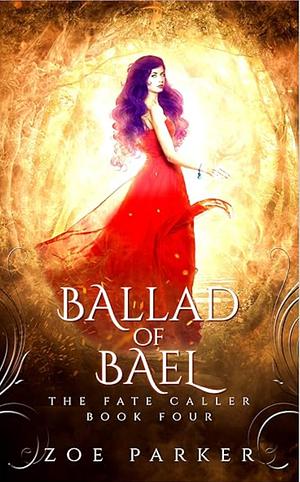 Ballad of Bael by Zoe Parker