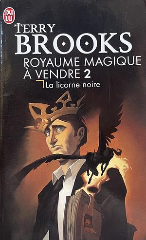 La licorne noire by Terry Brooks