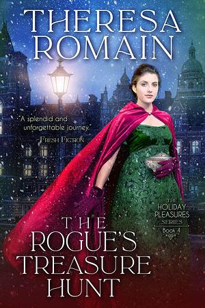 The Rogue's Treasure Hunt by Theresa Romain, Theresa Romain