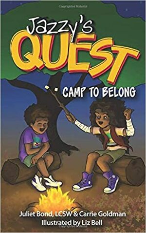 Jazzy's Quest: Camp To Belong by Juliet C. Bond LCSW, Carrie Goldman