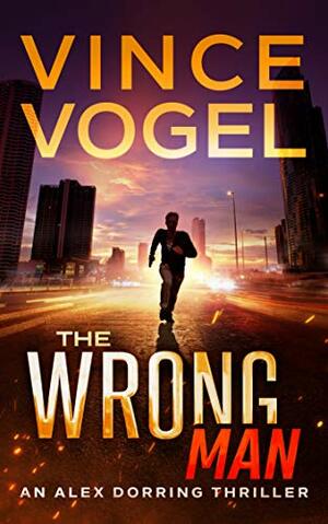 The Wrong Man by Vince Vogel