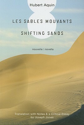 Les Sables Mouvants / Shifting Sands by Hubert Aquin