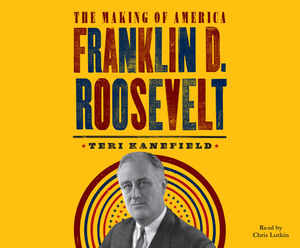 Franklin D. Roosevelt by Teri Kanefield