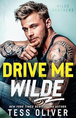 Drive Me Wilde by Tess Oliver