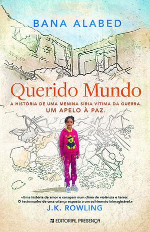 Querido Mundo by Bana Alabed