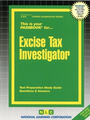 Excise Tax Investigator: Passbooks Study Guide by National Learning Corporation