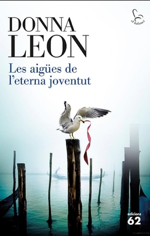 Les aigües de l'eterna juventut by Donna Leon