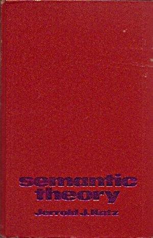 Semantic Theory by Jerrold J. Katz