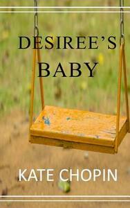 Desiree's Baby by Kate Chopin