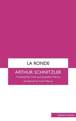 La Ronde by Arthur Schnitzler, Eric Bentley