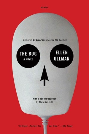 The Bug: A Novel by Ellen Ullman