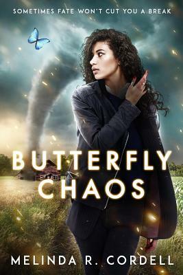 Butterfly Chaos by Melinda R. Cordell