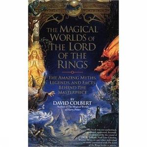 The Magical Worlds of Lord of the Rings by David Colbert, David Colbert