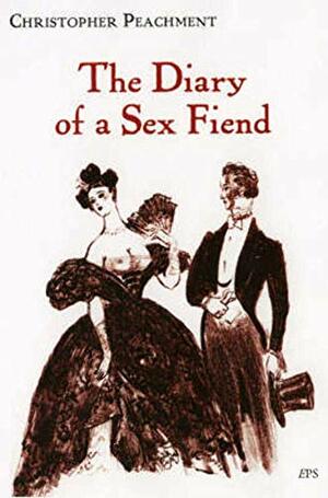 The Diary of a Sex Fiend by Christopher Peachment