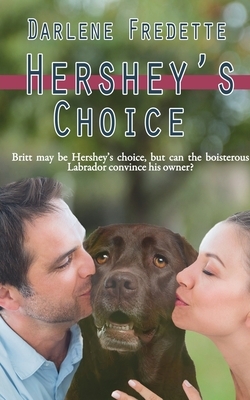 Hershey's Choice by Darlene Fredette