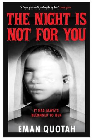 The Night Is Not for You by Eman Quotah