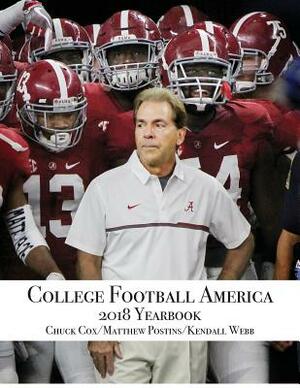 College Football America 2018 Yearbook by Matthew Postins, Kendall Webb, Chuck Cox