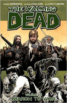 The Walking Dead, Vol. 19: March to War by Cliff Rathburn, Robert Kirkman, Charlie Adlard