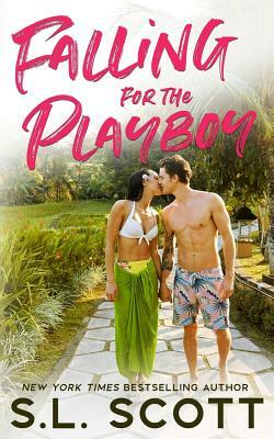 Falling for the Playboy by S.L. Scott