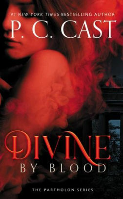 Divine By Blood by P.C. Cast