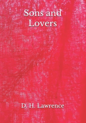 Sons and Lovers by D.H. Lawrence