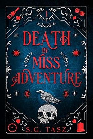 Death by Miss Adventure by S.G. Tasz