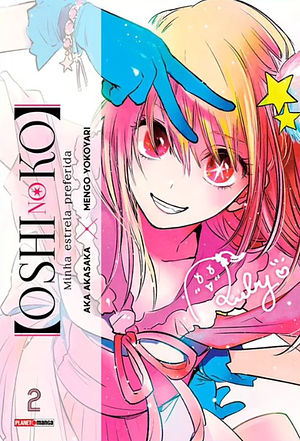 Oshi no Ko: Minha Estrela Preferida, Vol. 2 by Aka Akasaka, Aka Akasaka