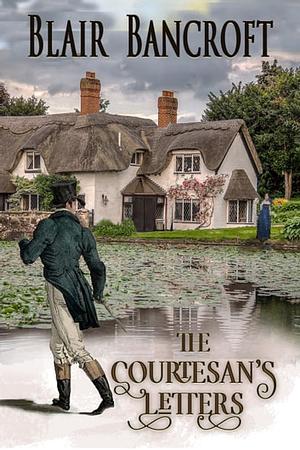 The Courtesan's Letters by Blair Bancroft