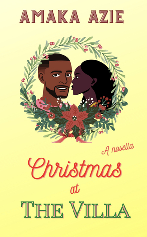 Christmas At The Villa by Amaka Azie