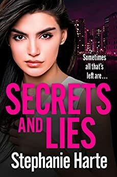 Secrets and Lies by Stephanie Harte