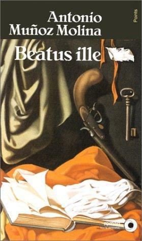 Beatus ille by Antonio Muñoz Molina