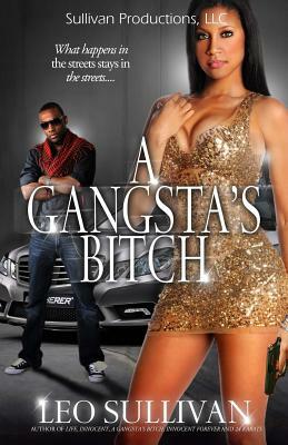 A Gangsta's Bitch Pt. 1 by Tina Nance, Leo Sullivan