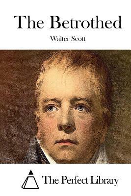 The Betrothed by Walter Scott