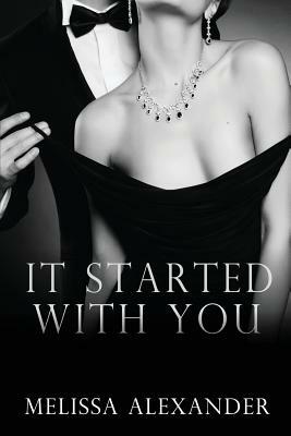 It Started with You by Melissa Alexander