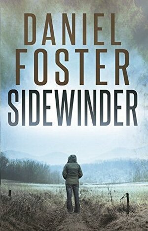 Sidewinder (The Halcyon Files, #1) by Daniel Foster