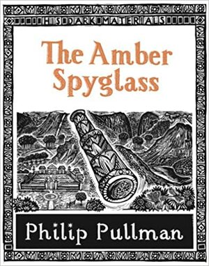 The Amber Spyglass by Philip Pullman