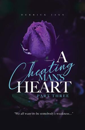 A Cheating Man's Heart 3 by Derrick Jaxn