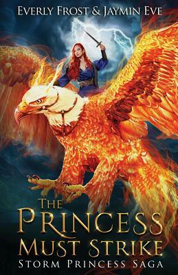 Storm Princess 2: The Princess Must Strike by Jaymin Eve, Everly Frost