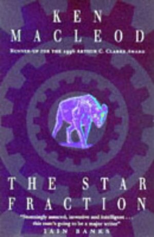 The Star Fraction by Ken MacLeod