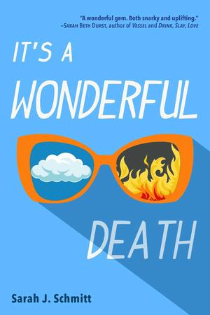 It's a Wonderful Death by Sarah J. Schmitt