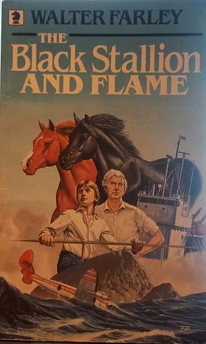 The Black Stallion and Flame by Walter Farley