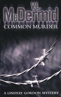 Common Murder by Val McDermid