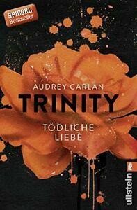 Trinity 03 - Tödliche Liebe by Audrey Carlan