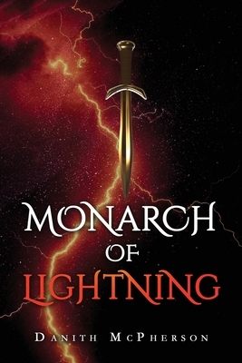 Monarch of Lightning by Danith McPherson