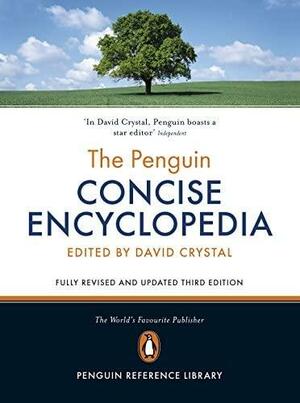 The Penguin Concise Encyclopedia by David Crystal