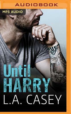 Until Harry by L. a. Casey