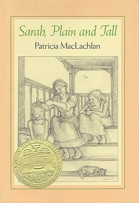 Sarah, Plain and Tall by Patricia MacLachlan